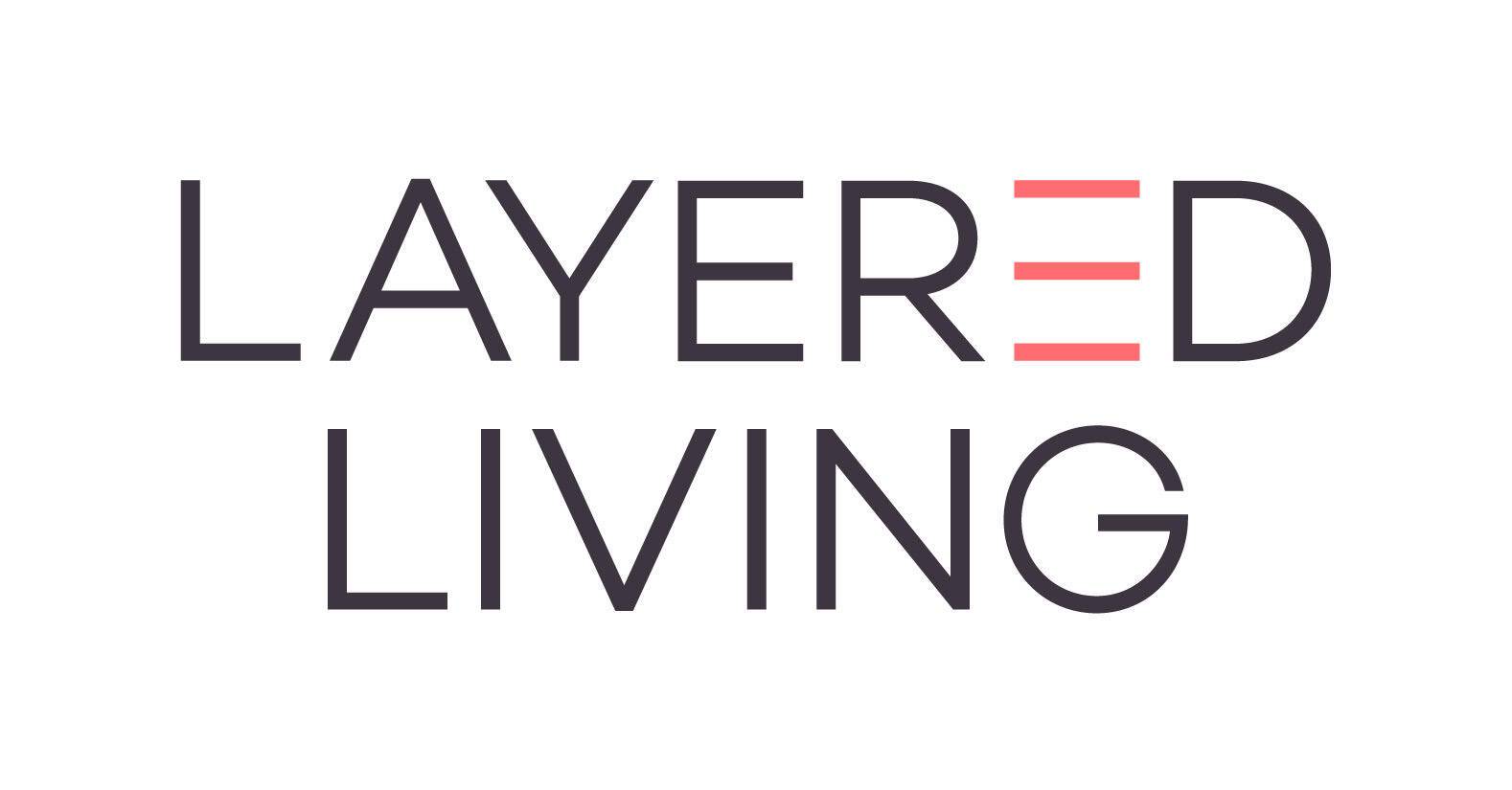 Layered Living